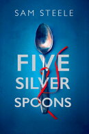 The Five Silver Spoons: The Edge-Of-Your-Seat Crime Thriller
