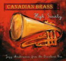 【輸入盤】Canadian Brasshigh Society-jazz Masterpieces From The Dixieland