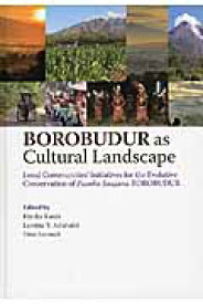Borobudur　as　cultural　landscape local　communities’　initia [ 神吉紀世子 ]