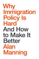 Why Immigration Policy Is Hard: And How to Make It Better