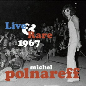LIVE & RARE 1967 [ michel polnareff ]
