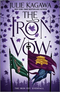 The Iron Vow IRON VOW ORIGINAL/E iIron Fey: Evenfallj [ Julie Kagawa ]