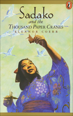 SADAKO AND THE THOUSAND PAPER CRANES [ ELEANOR COERR ]
