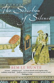 The Seduction of Silence SEDUCTION OF SILENCE [ Bem Le Hunte ]