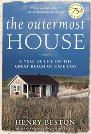 The Outermost House: A Year of Life on the Great Beach of Cape Cod OUTERMOST HOUSE [ Henry Beston ]