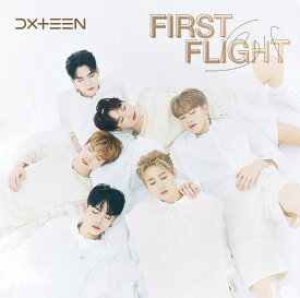 First Flight (初回限定盤A CD＋DVD) [ DXTEEN ]