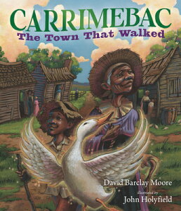 Carrimebac, the Town That Walked CARRIMEBAC THE TOWN THAT WALKE [ David Barclay Moore ]