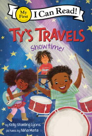 Ty's Travels: Showtime! TYS TRAVELS SHOWTIME （My First I Can Read） [ Kelly Starling Lyons ]