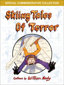 Skiing Tales of Terror SKIING TALES OF TERROR REV/E 2 （William Nealy Collection） [ William Nealy ]