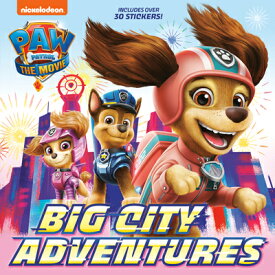 Paw Patrol: The Movie: Big City Adventures (Paw Patrol) PAW PATROL THE MOVIE BIG CITY （Pictureback(r)） [ Random House ]