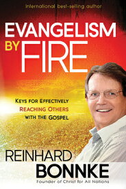 Evangelism by Fire EVANGELISM BY FIRE [ Reinhard Bonnke ]