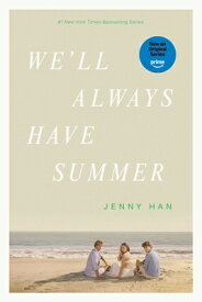 We'll Always Have Summer WELL ALWAYS HAVE SUMMER M/TV M （Summer I Turned Pretty） [ Jenny Han ]