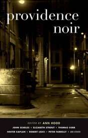 Providence Noir PROVIDENCE NOIR （Akashic Noir） [ Ann Hood ]
