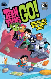 Teen Titans Go! Vol. 4: Smells Like Teen Titans Spirit TEEN TITANS GO V TEEN TITANS （Teen Titans Go!） [ Various ]