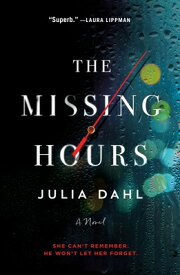 The Missing Hours MISSING HOURS [ Julia Dahl ]
