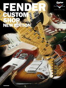 FENDER CUSTOM SHOP -NEW EDITION-