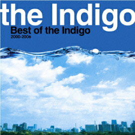 Best of the Indigo 2000-2006
