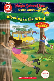 Blowing in the Wind (the Magic School Bus Rides Again: Scholastic Reader, Level 2) BLOWING IN THE WIND (THE MSB R （Scholastic Reader, Level 2） [ Samantha Brooke ]