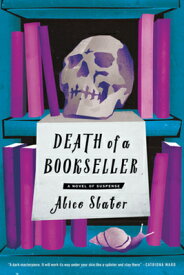 Death of a Bookseller DEATH OF A BOOKSELLER [ Alice Slater ]