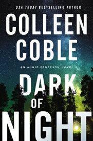 Dark of Night DARK OF NIGHT [ Colleen Coble ]