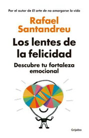 Los Lentes de la Felicidad / The Lenses of Happinessillustrates SPA-LENTES DE LA FELICIDAD / T [ Rafael Santandreu ]