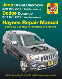 Jeep Grand Cherokee 2005 Thru 2019 and Dodge Durango 2011 Thru 2019 Haynes Repair Manual: Based on C JEEP GRAND CHEROKEE 2005 THRU （Haynes Automotive） [ Editors of Haynes Manuals ]
