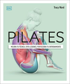Pilates (Science of Pilates) SPA-PILATES (SCIENCE OF PILATE （DK Science of） [ Tracy Ward ]