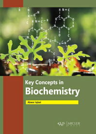 Key Concepts in Biochemistry KEY CONCEPTS IN BIOCHEMISTRY [ Abeer Iqbal ]