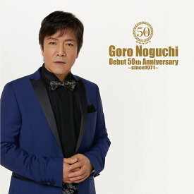 Goro Noguchi Debut 50th Anniversary ～since1971～ (LIVE盤 CD＋Blu-ray) [ 野口五郎 ]