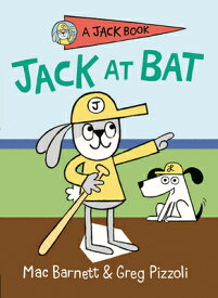 Jack at Bat JACK AT BAT （Jack Book） [ Mac Barnett ]