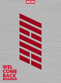 WELCOME BACK -COMPLETE EDITION- (初回限定盤 2CD＋Blu-ray＋PHOTO BOOK＋スマプラ) [ iKON ]