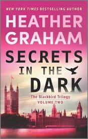 Secrets in the Dark: A Paranormal Mystery Romance SECRETS IN THE DARK ORIGINAL/E （Blackbird Trilogy） [ Heather Graham ]