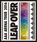 AAA ARENA TOUR 2016 - LEAP OVER -(通常盤 Blu-ray Disc スマプラ対応)【Blu-ray】