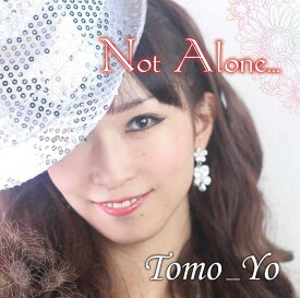 Not Alone... [ Tomo_Yo ]