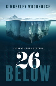 26 Below 26 BELOW -LP （Alaska Cyber Hunters） [ Kimberley Woodhouse ]