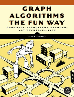 楽天ブックス: Graph Algorithms the Fun Way: Powerful Algorithms Decoded, Not ...