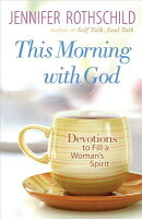This Morning with God: Devotions to Fill a Woman's Spirit