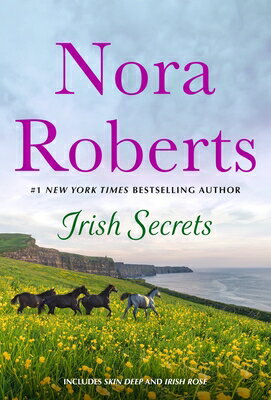 楽天ブックス: Irish Secrets: 2-In-1: Skin Deep and Irish Rose - Nora Roberts