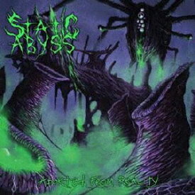 ABORTED FROM REALITY [ STATIC ABYSS ]
