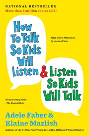 How to Talk So Kids Will Listen & Listen So Kids Will Talk HT TALK SO KIDS WILL LISTEN & （The How to Talk） [ Adele Faber ]