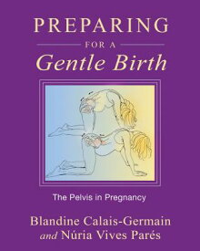 PREPARING FOR A GENTLE BIRTH(P) [ BLANDINE CALAIS-GERMAIN ]