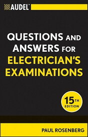 Audel Questions and Answers for Electrician's Examinations AUDEL QUES & ANSW FOR ELECTRIC （Audel Technical Trades） [ Paul Rosenberg ]