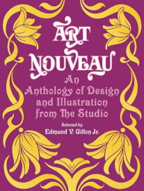 ART NOUVEAU:ANTHOLOGY OF DESIGN & ILLUST [ EDMUND GILLON ]