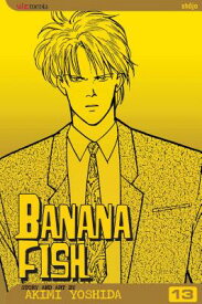 Banana Fish, Vol. 13 BANANA FISH VOL 13 V13 （Banana Fish） [ Akimi Yoshida ]