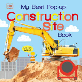 My Best Pop-Up Construction Site Book: Let's Start Building! MY BEST POP-UP CONSTRUCTION SI （Noisy Pop-Up Books） [ Dk ]