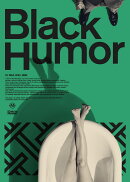 Black Humor (初回限定盤 CD+3DVD)
