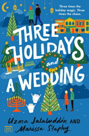 Three Holidays and a Wedding 3 HOLIDAYS & A WEDDING [ Uzma Jalaluddin ]
