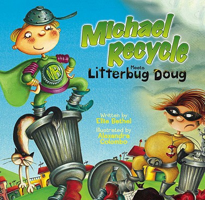 楽天ブックス: Michael Recycle Meets Litterbug Doug - Ellie Bethel ...