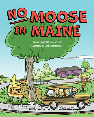 楽天ブックス: No Moose in Maine - Jason Vishio - 9781637553930 : 洋書