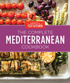 The Complete Mediterranean Cookbook Gift Edition: 500 Vibrant, Kitchen-Tested Recipes for Living and COMP MEDITERRANEAN CKBK GIFT / [ America's Test Kitchen ]